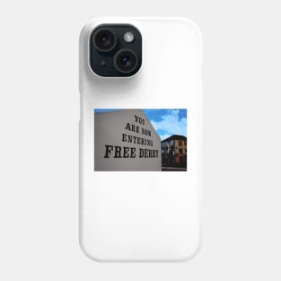 You Are Now Entering Free Derry Phone Case