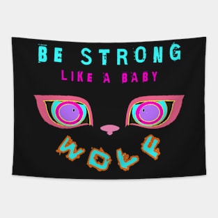 Be strong Little Wolf Tapestry