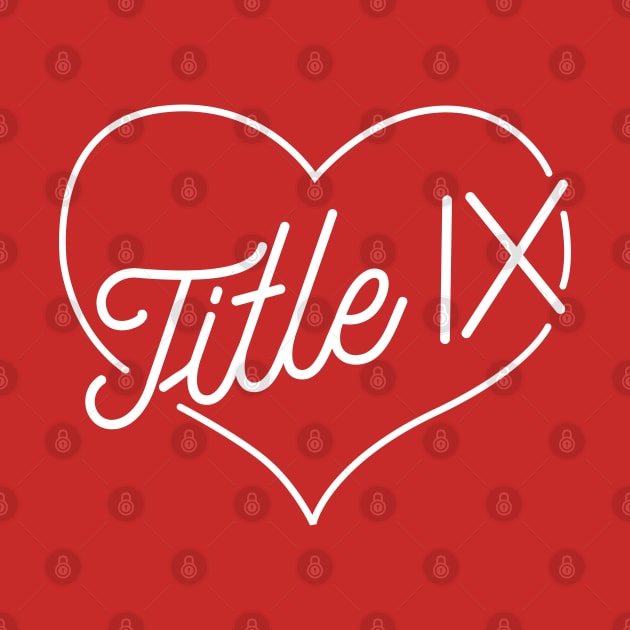 Title IX 50th Anniversary U.S. Education Amendments Act Women's Sports by SeaLAD