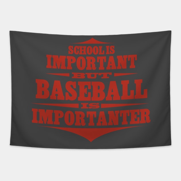 Baseball Is Importanter Tapestry by MindsparkCreative