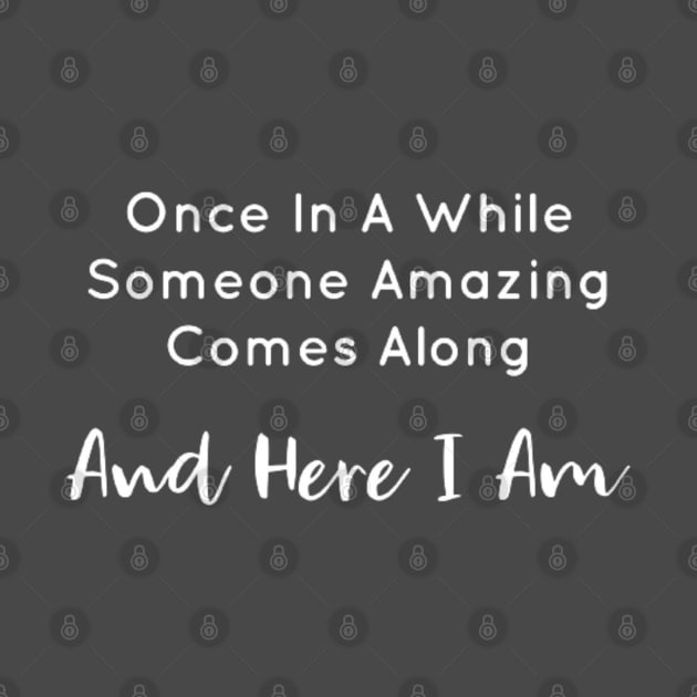 Once in a while someone amazing comes along .... and here i am by nour-trend