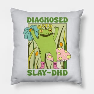 Diagnosed With Slay-DHD Pillow