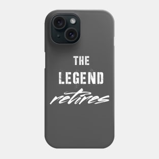 The Legend Retires Phone Case