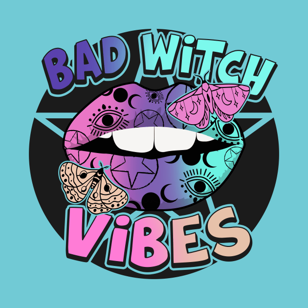 Bad Witch Vibes by Teewyld