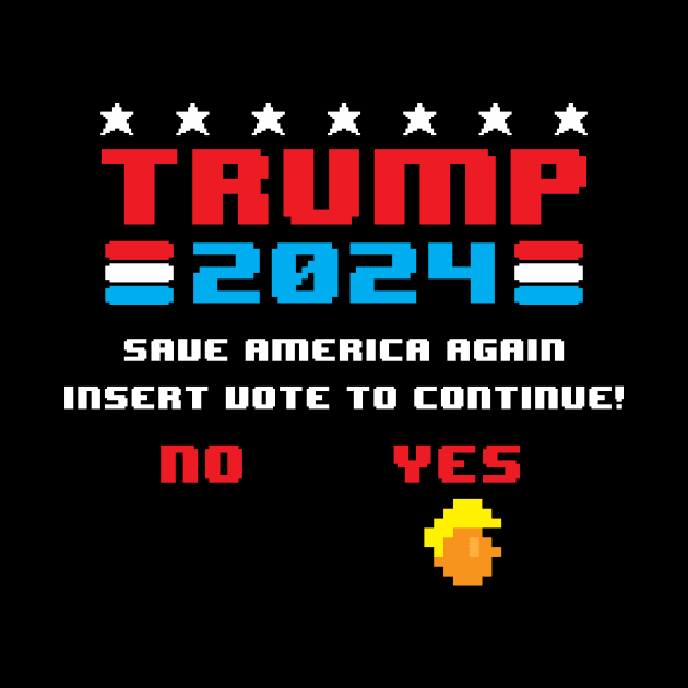 Miss Me Yet Trump 2024 Save America Again Insert Vote Gamer by SWIFTYSPADE