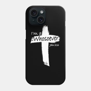 I'm a Whosoever Phone Case