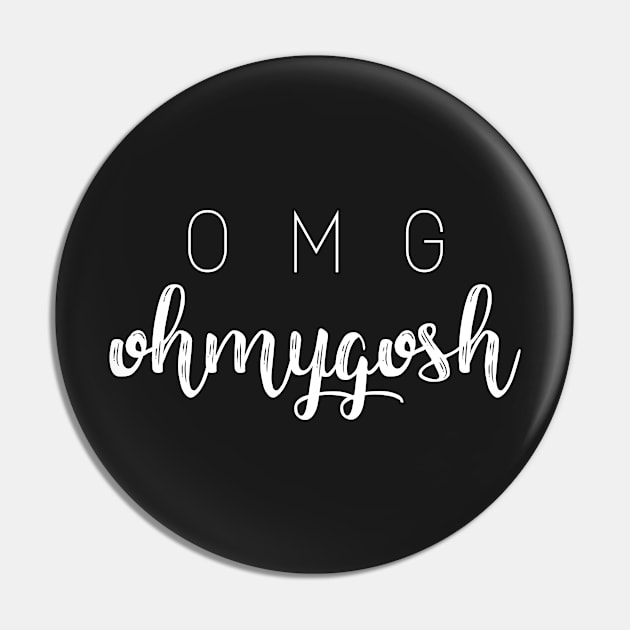 'OMG' Typography Design- White Pin by StylishTayla