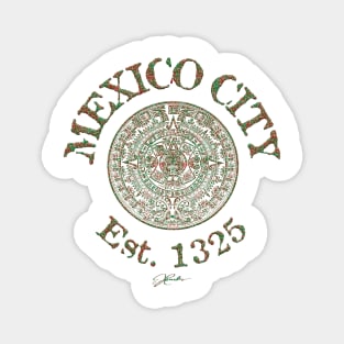 Mexico City, Est. 1325, with Aztec Calendar Magnet