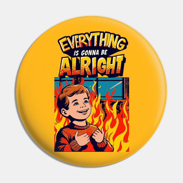 Everything Is Gonna Be Alright! Pin by Thrills and Chills