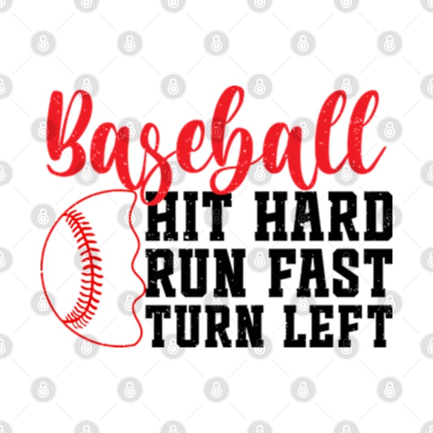 Hit Hard Run Fast Turn Left Retro Baseball by RiseInspired