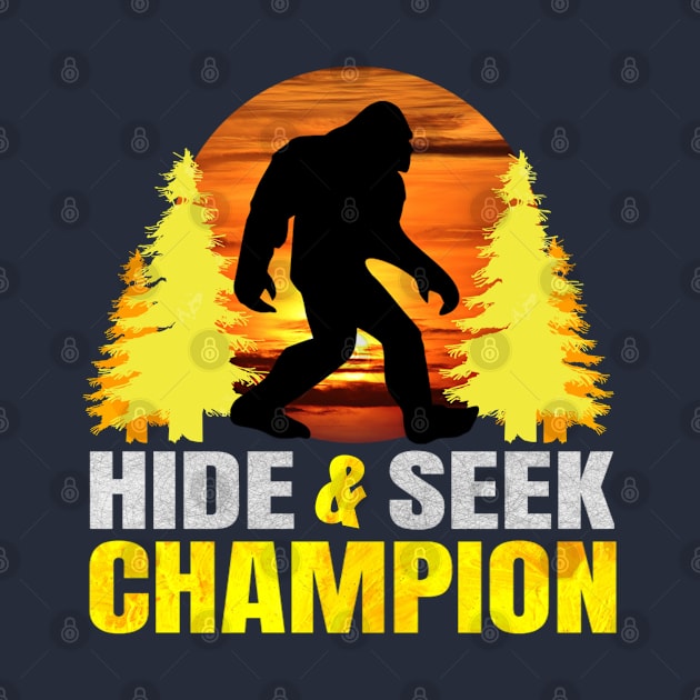 Bigfoot - Hide & Seek World Champion Sasquatch T-Shirt by KimLeex