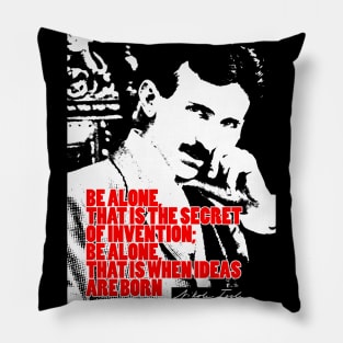 Nikola Tesla Quote 6 Pillow