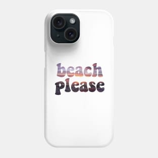 beach please #2 Phone Case