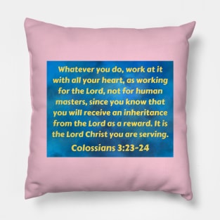 Bible Verse Colossians 3:23 Pillow