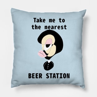 Take me to the nearest beer station Pillow