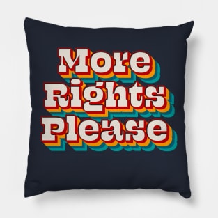 More Rights Please Pillow