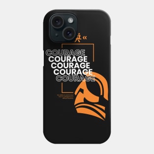 Courage Phone Case