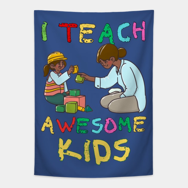 AUTISM MONTH, I TEACH AWESOME KIDS Tapestry by Lolane