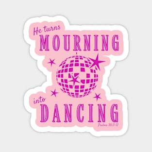 Christian Mourning into Dancing Pink Monochrome Retro Disco Design Magnet