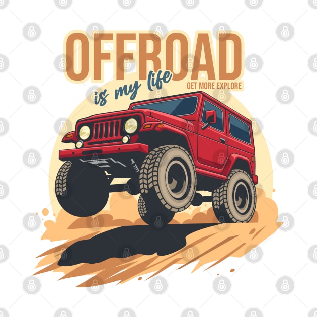 Offroad is my life get more explore red by creative.z