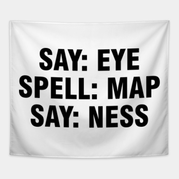 Say Eye Spell Map Say Ness Maping Resources