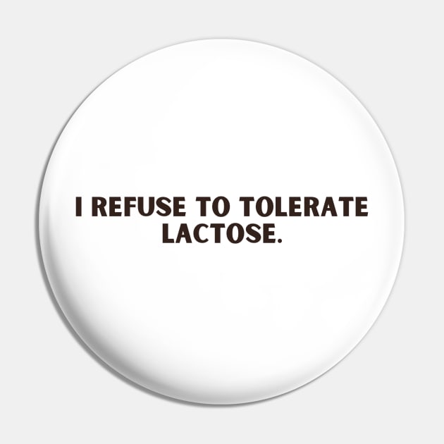 i refuse to tolerate lactose Pin by Kokomidik