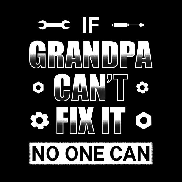 If Grandpa Can T Fix It No One Can If Grandpa Cant Fix It No One Can Phone Case Teepublic