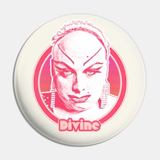 Divine // 80s Style Retro Fan Art Design Pin