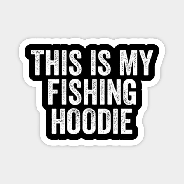 This Is My Fishing HOODIE, Camping Gifts, Summer Hoodie, Fishing Hoodie, Camping Vacation, Great Outdoors Top, Fishing Gifts, Angler Magnet by Y2KERA