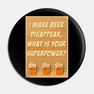 I make beer disappear Pin