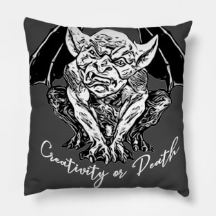 gargoyle message "creativity or death" white color Pillow