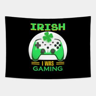 St Patricks day // Irish I Was Gaming Tapestry