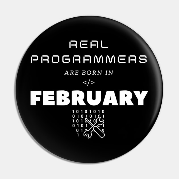 Real Programmers Are Born in February Pin by PhoenixDamn