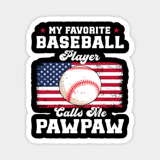 My Favorite Baseball Player Calls Me Pawpaw Father's day Magnet