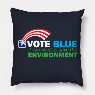 VOTE BLUE for the ENVIRONMENT Pillow