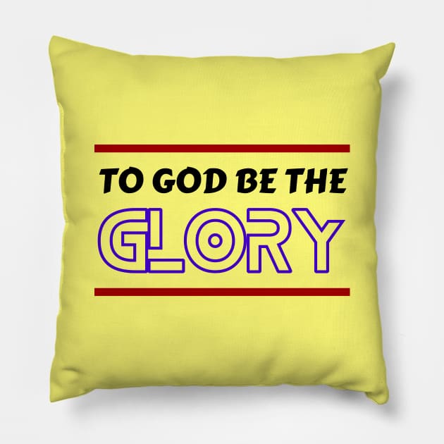 To God Be The Glory | Christian Typography Pillow by All Things Gospel