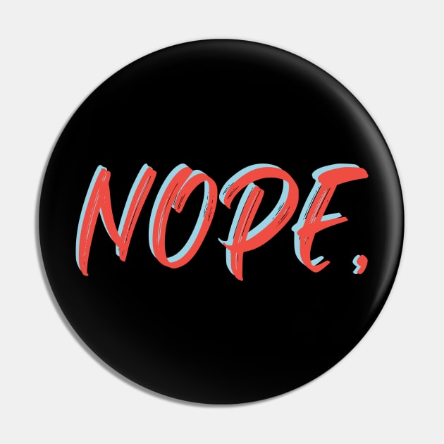 Nope Pin by MaviLifestyle