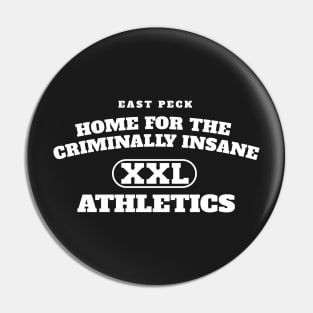 East Peck Home For The Criminally Insane Athletics Pin