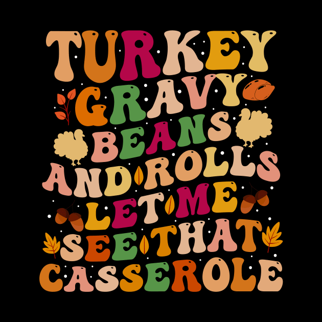 Turkey, Gravy, Beans, and Rolls Let Me See That Casserole by MetalHoneyDesigns