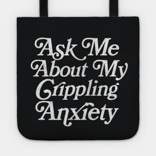 Ask Me About My Crippling Anxiety  - Retro Faded Introvert Design Tote