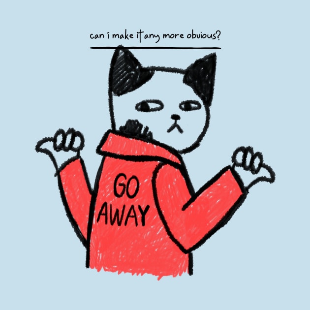 Go away funny cat design by Katebi Designs