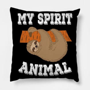 My Spirit Animal Funny Sloth Pillow