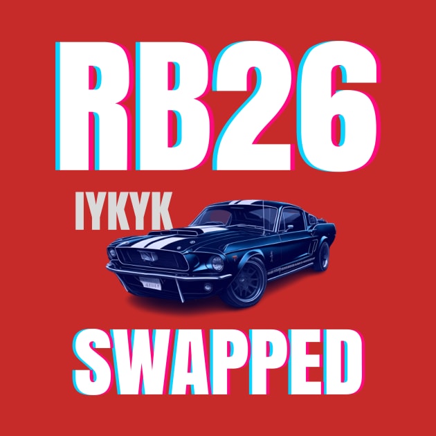 RB26 swapped - IYKYK by MOTOSHIFT