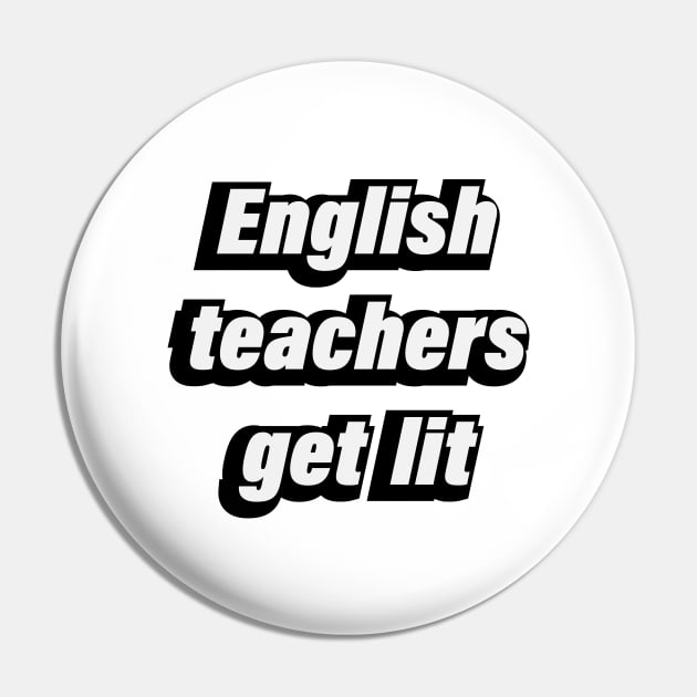 English Teachers Get Lit - fun quote Pin by D1FF3R3NT