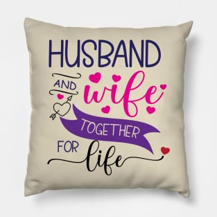 Husband and Wife Together for Life Pillow