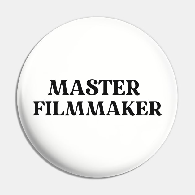 Master Filmmaker Pin by mattserpieces