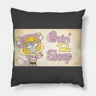 Goin' 2 Sleep Pillow