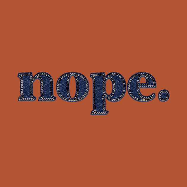 nope. by SCL1CocoDesigns