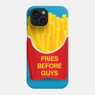 Fries Before Guys Phone Case