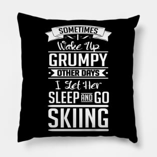 I let her sleep and go skiing (black) Pillow